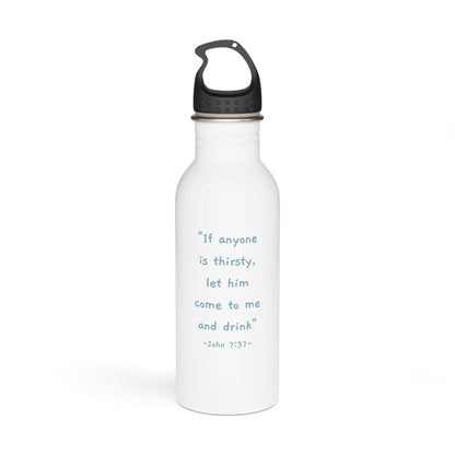 Stainless Steel Water Bottle - John 7:37