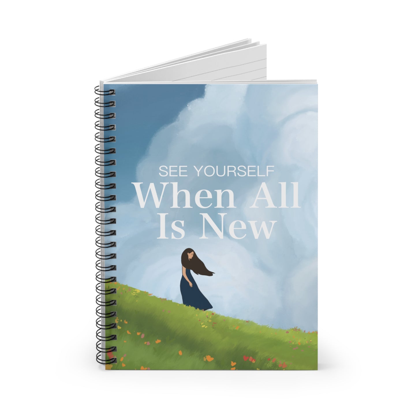 Spiral Notebook - Ruled Line - see yourself when all is new