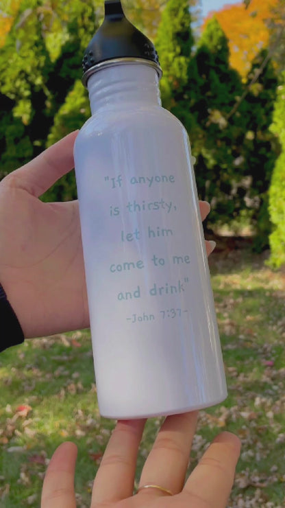 Stainless Steel Water Bottle - John 7:37